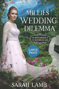 Millie's Wedding Dilemma (Large Print) : The Matchmaker and the Mother-In-Law