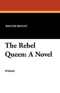 The Rebel Queen : A Novel The Rebel Queen : A Novel