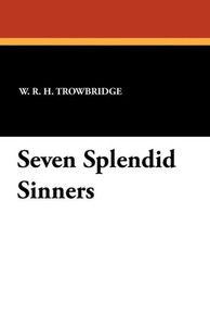 Seven Splendid Sinners Seven Splendid Sinners