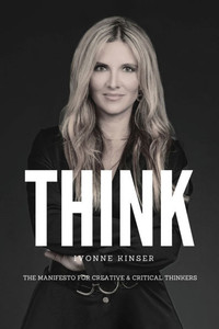 Think : The Manifesto for Creative and Critical Thinkers Think : The Manifesto for Creative and Critical Thinkers