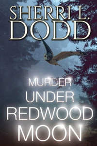 Murder Under Redwood Moon : A Thrilling Paranormal Murder Mystery