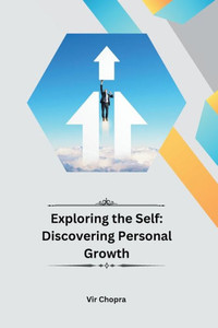 Exploring the Self : Discovering Personal Growth