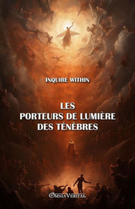 Les porteurs de lumière des ténèbres Les porteurs de lumière des ténèbres