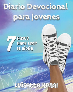 Diario Devocional para Jovenes : 7 Pasos para Leer la Biblia