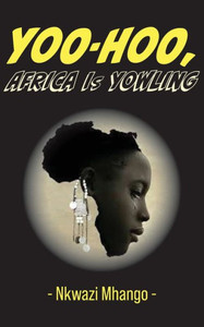 Yoo-hoo, Africa Is Yowling Yoo-hoo, Africa Is Yowling