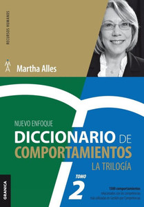 Diccionario de Comportamientos. La Trilogía. VOL 2 : 1.500 comportamientos relacionados con las competencias más utilizadas
