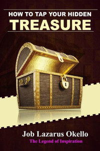 How to Tap Your Hidden Treasure : Your Personal Guide to a Life of Fulfillment