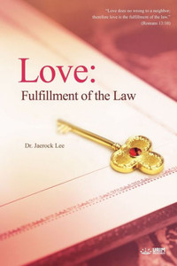 Love : Fulfillment of the Law Love : Fulfillment of the Law