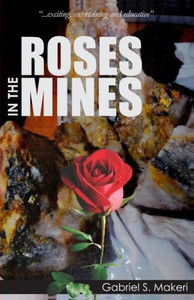 Roses in the Mines
