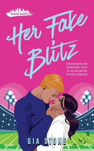 Her Fake Blitz : Houston Heights: Book 2 Her Fake Blitz : Houston Heights: Book 2