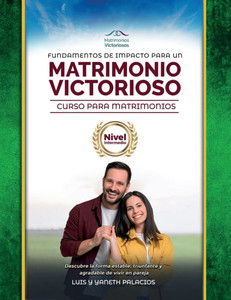 Fundamentos de Impacto para un Matrimonio Victorioso : Curso para Matrimonios Nivel Intermedio Fundamentos de Impacto para un Matrimonio Victorioso : Curso para Matrimonios Nivel Intermedio