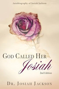 God Called Her Josiah : 2nd Edition