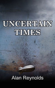 Uncertain Times Uncertain Times