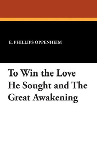 To Win the Love He Sought and the Great Awakening To Win the Love He Sought and the Great Awakening