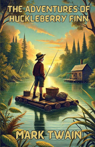 The Adventures Of Huckleberry Finn(Illustrated) The Adventures Of Huckleberry Finn(Illustrated)