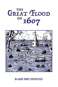 The Great Flood of 1607 The Great Flood of 1607