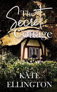 The Secret Cottage The Secret Cottage