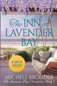 The Inn at Lavender Bay (The Lavender Bay Chronicles Book 1) Large Print Paperback The Inn at Lavender Bay (The Lavender Bay Chronicles Book 1) Large Print Paperback