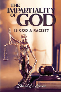 The Impartiality of God : Is God a Racist?
