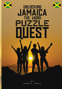Unlocking Jamaica The Word Puzzle Quest Unlocking Jamaica The Word Puzzle Quest