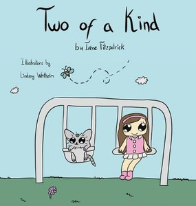 Two of a Kind : A Story about Foster Care and Adoption Two of a Kind : A Story about Foster Care and Adoption