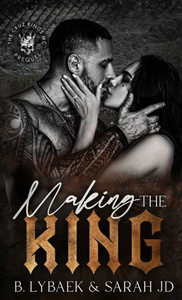 Making the King : A Dark Forced Marriage Romance