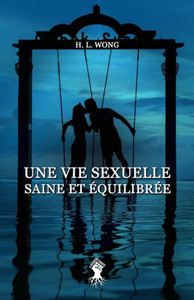Une vie sexuelle saine et équilibrée Une vie sexuelle saine et équilibrée