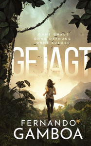 Gejagt : Ein Thriller im Herz der Finsternis Gejagt : Ein Thriller im Herz der Finsternis