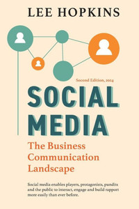 Social Media : The New Business Communication Landscape Social Media : The New Business Communication Landscape