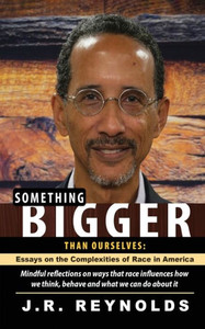 Something Bigger Than Ourselves Something Bigger Than Ourselves