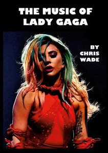 The Music of Lady Gaga The Music of Lady Gaga