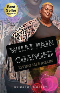 What Pain Changed : Living Life Again