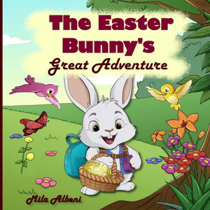 The Easter Bunny's Great Adventure The Easter Bunny's Great Adventure