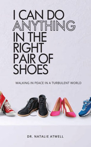 I Can Do Aything in the Right Pair of Shoes