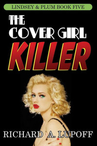 The Cover Girl Killer : The Lindsey & Plum Detective Series, Book Five The Cover Girl Killer : The Lindsey & Plum Detective Series, Book Five