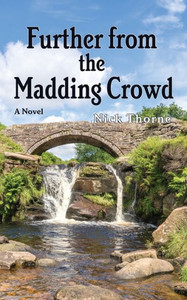 FURTHER FROM THE MADDING CROWD : A Novel FURTHER FROM THE MADDING CROWD : A Novel