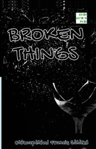 Broken Things : Poetry Broken Things : Poetry