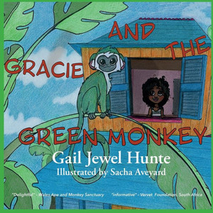 Gracie and the Green Monkey: 2nd Edition Gracie and the Green Monkey: 2nd Edition