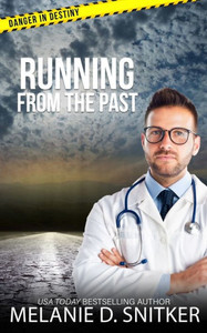 Running from the Past : Christian Romantic Suspense Running from the Past : Christian Romantic Suspense