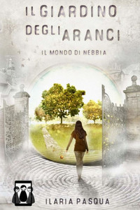 Il Giardino Degli Aranci - Il Mondo Di Nebbia Il Giardino Degli Aranci - Il Mondo Di Nebbia