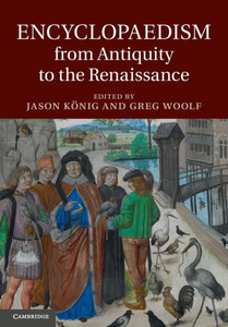 Encyclopaedism from Antiquity to the Renaissance Encyclopaedism from Antiquity to the Renaissance