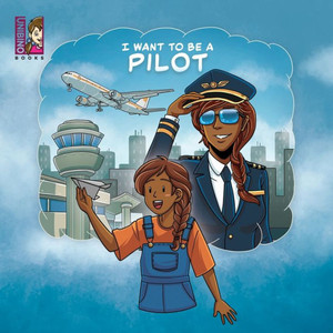I Want To Be A Pilot I Want To Be A Pilot