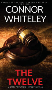 The Twelve : A Bettie Private Eye Mystery Novella The Twelve : A Bettie Private Eye Mystery Novella