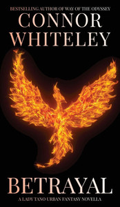 Betrayal : A Lady Tano Urban Fantasy Novella Betrayal : A Lady Tano Urban Fantasy Novella