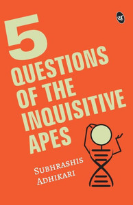 5 Questions of the Inquisitive Ape 5 Questions of the Inquisitive Ape