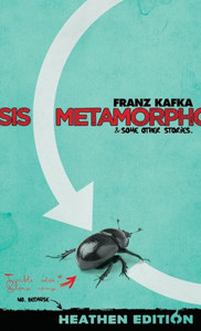 Metamorphosis & Some Other Stories. (Heathen Edition) Metamorphosis & Some Other Stories. (Heathen Edition)
