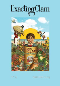Exacting Clam No. 13 : Summer 2024 Exacting Clam No. 13 : Summer 2024