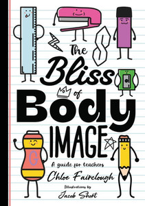 The Bliss of Body Image The Bliss of Body Image