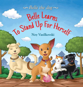 Belle Learns to Stand Up for Herself Belle Learns to Stand Up for Herself