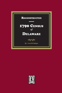 Reconstructed 1790 Census of Delaware